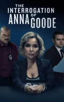 The Interrogation of Anna Goode