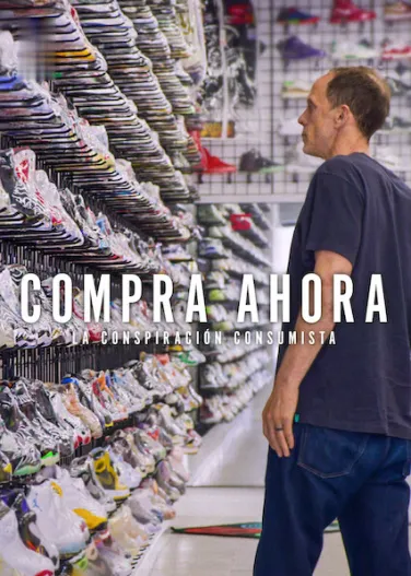 Compra ahora: La conspiración consumista