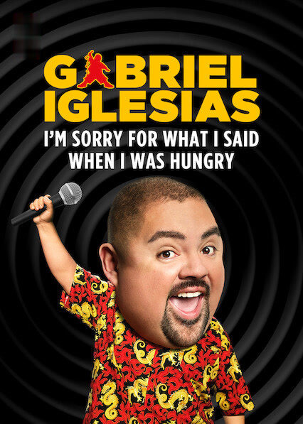 Gabriel lglesias: I’m Sorry For What I Said When I Was Hungry