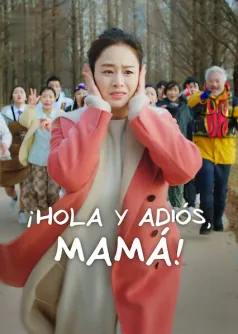 ¡Hola y adiós, mamá!