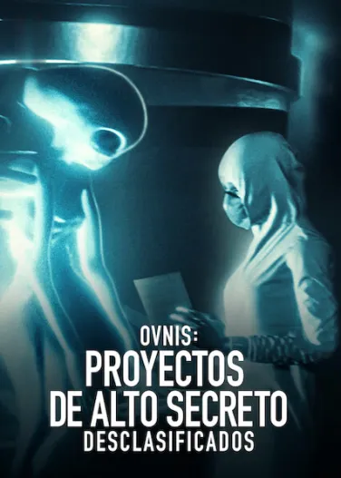 Ovnis: Proyectos de alto secreto desclasificados