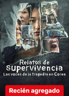 Relatos de supervivencia: Las voces de la tragedia en Corea