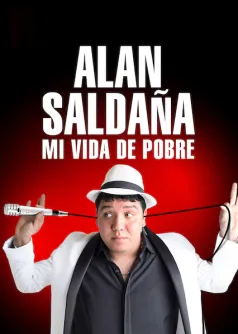 Alan Saldaña: Mi vida de pobre