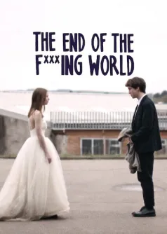 The End of the F***ing World