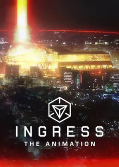 Ingress: The Animation
