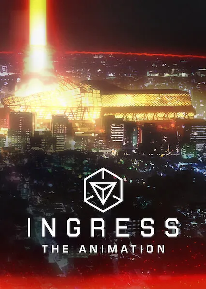 Ingress: The Animation