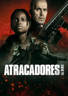 Atracadores: La serie