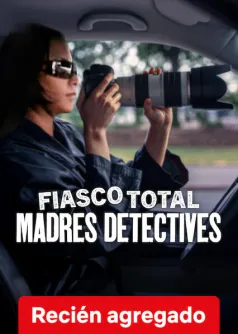 Fiasco Total: Madres detectives
