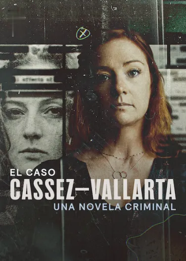 El caso Cassez-Vallarta: Una novela criminal