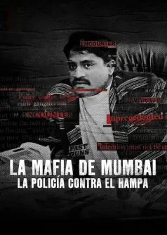 La mafia de Mumbai: La policía contra el hampa