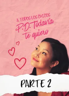 A todos los chicos: P. D. Todavía te quiero