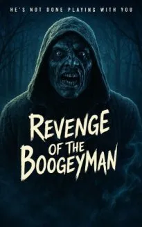 Revenge of the Boogeyman