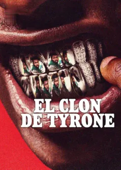 El clon de Tyrone