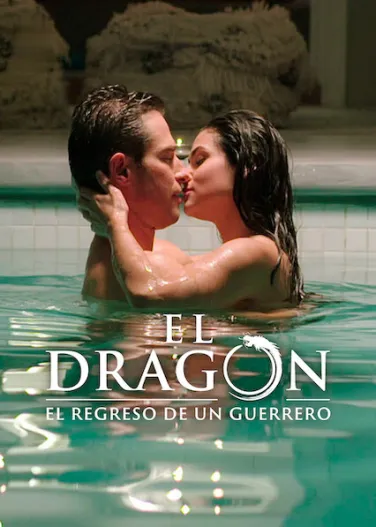 El Dragón: El regreso de un guerrero