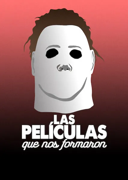 Las películas que nos formaron
