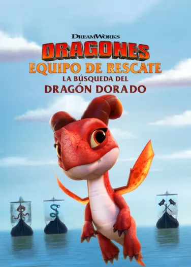 Dragones: Equipo de rescate: La búsqueda del Dragón Dorado