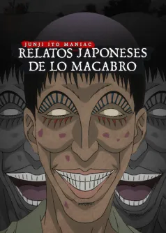 Junji Ito Maniac: Relatos japoneses de lo macabro