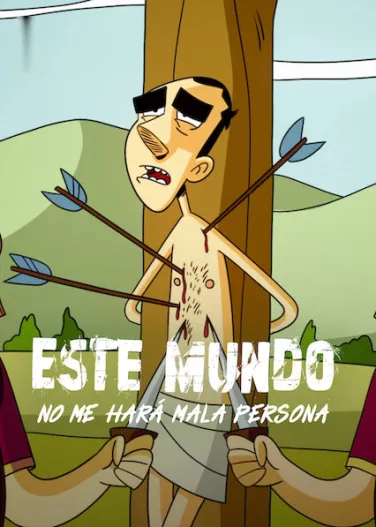 Este mundo no me hará mala persona