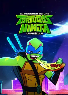 El ascenso de las Tortugas Ninja: La película