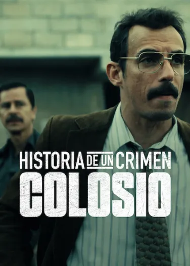 Historia de un crimen: Colosio
