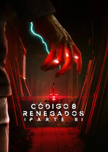 Código 8: Renegados (Parte II)