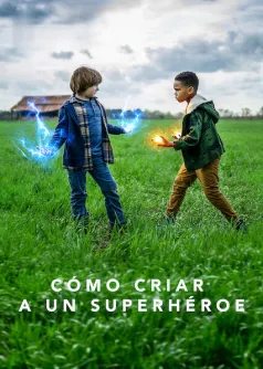 Cómo criar a un superhéroe