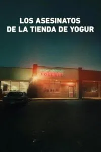 Los asesinatos de la tienda de yogur