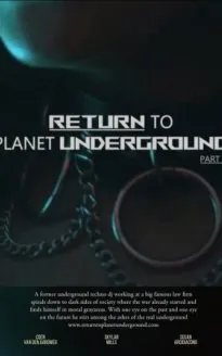 Return to Planet Underground