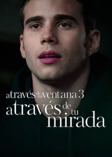 A través de mi ventana 3: A través de tu mirada
