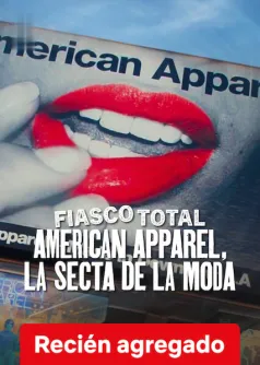Fiasco total: American Apparel, la secta de la moda