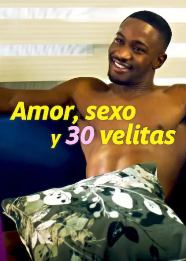 Amor, sexo y 30 velitas