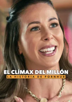 El clímax del millón: La historia de Pornhub