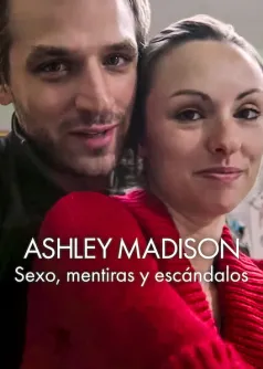 Ashley Madison: Sexo, mentiras y escándalos