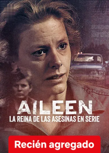Aileen: La reina de las asesinas en serie