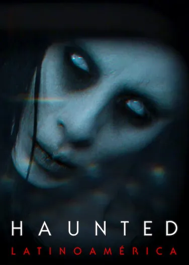 Haunted: Latinoamérica