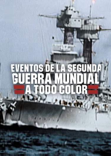 Eventos de la Segunda Guerra Mundial a todo color