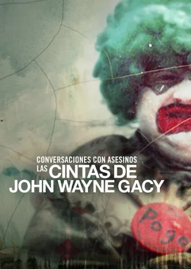 Conversaciones con asesinos: Las cintas de John Wayne Gacy