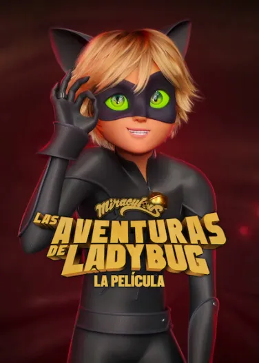 Miraculous: Las aventuras de Ladybug - La película