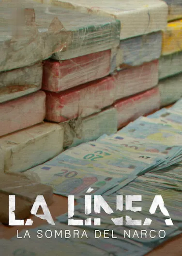 La Línea: La sombra del narco