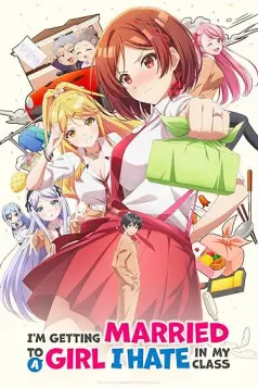 Kurasu no Daikirai na Joshi to Kekkon Suru Koto ni Natta.