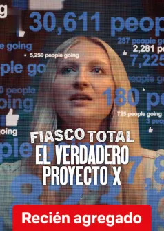 Fiasco total: El verdadero Proyecto X