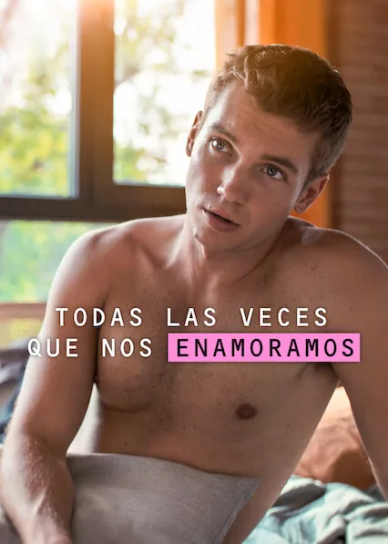 Todas las veces que nos enamoramos