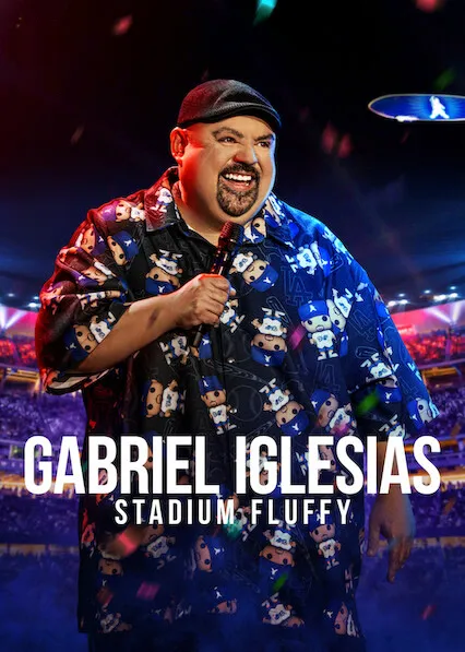 Gabriel Iglesias: Stadium Fluffy