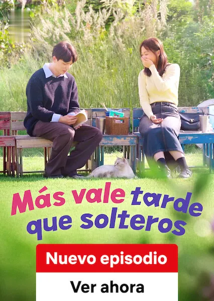 Más vale tarde que solteros