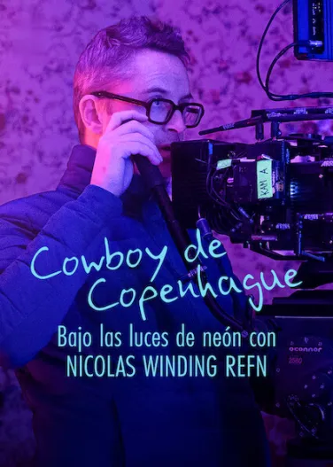 Cowboy de Copenhague: Bajo las luces de neón con Nicolas Winding Refn