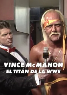 Vince McMahon: El titán de la WWE
