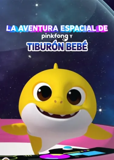 La aventura espacial de Pinkfong y Tiburón Bebé