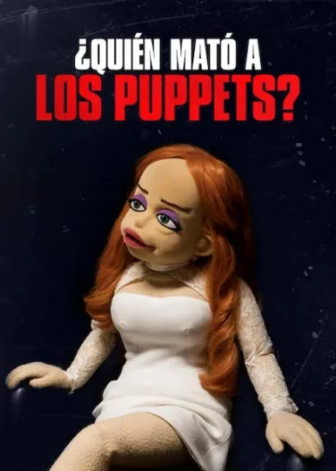 ¿Quién mató a los puppets?
