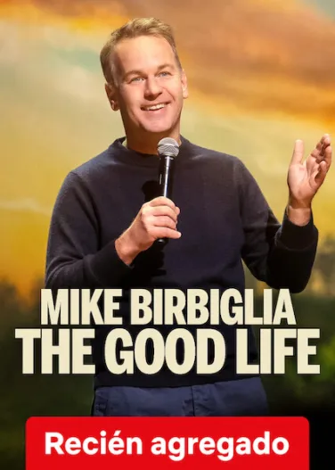 Mike Birbiglia: The Good Life