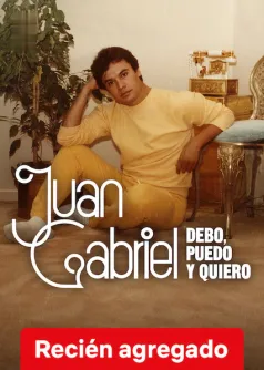 Juan Gabriel: Debo, puedo y quiero